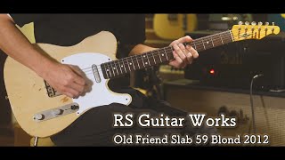 Video thumbnail for RS Guitar Works Old Friend Slab 59 Blond 2012 by 三木楽器 / MIKIGAKKI 公式チャンネル