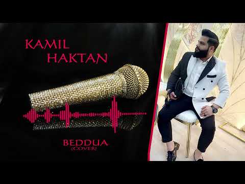 KAMIL HAKTAN - Beddua  ( Cover )