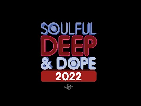 Soulful Deep & Dope 2022 - Mixed by Risk Assessment