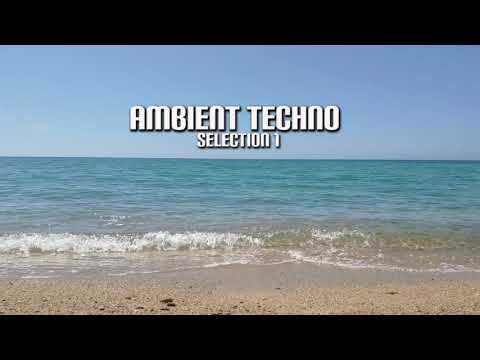 Ambient Dubtechno · Selection 1