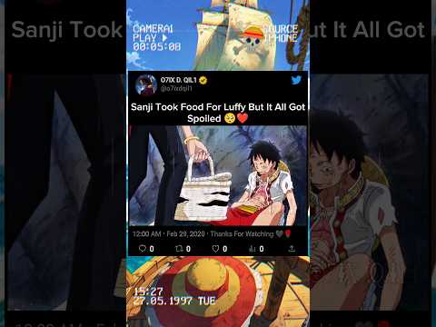 Sanji Took Food For Luffy But It All Got Spoiled 🥺❤