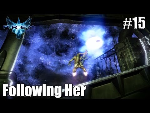 Prey Sikkmod CHEROKEE Act 15: Following Her | Gameplay Walkthrough
