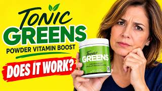 🔥 TONIC GREENS POWDER REVIEW –(THE TRUTH)- DOES THE VITAMIN BOOST REALLY WORK?