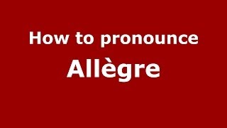 How to pronounce Allègre