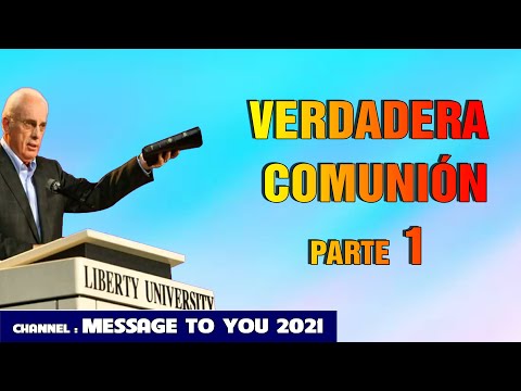 DR JOHN MACARTHUR ESPANOL 2021 - VERDADERA COMUNIÓN, PARTE 1