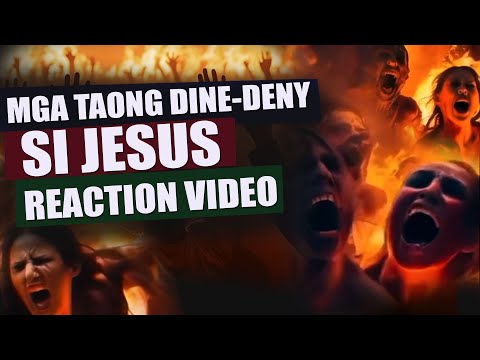 MGA TAONG DINE-DENY SI JESUS REACTION VIDEO