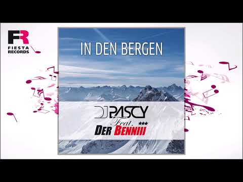 DJ Pascy feat. Der Benniii - In den Bergen (Hörprobe)