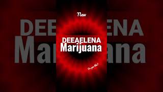 Download lagu DEEAELENA - Marijuana #shorts #newsong mp3