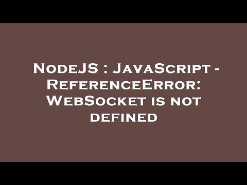 Nodejs Referenceerror Websocket Is Not Defined