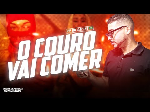 MC 2P DO RECIFE - O COURO VAI COMER - BREGA FUNK
