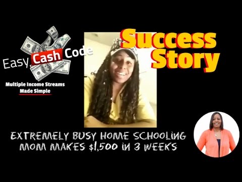 Easy Cash Code Testimonial Success Story | Extremely Busy Home Schooling Mom Makes $1,500 in 3 Weeks Video