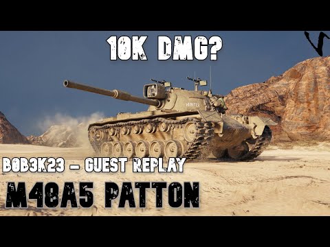 M48A5 - 10K Damage?: Guest Replay - B0B3K23: WoT Console - World of Tanks Console