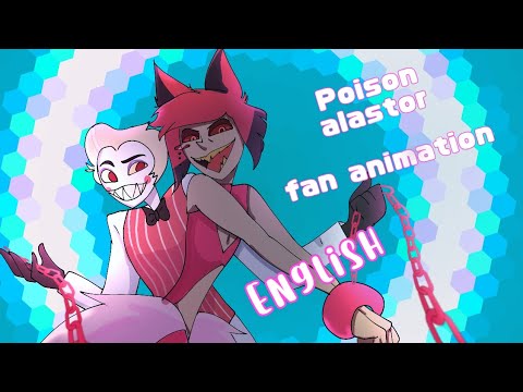 alastor poison fan animation ENGLISH