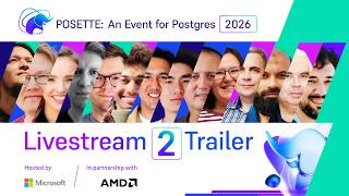 Trailer for Livestream 2 of POSETTE: An Event for Postgres 2026