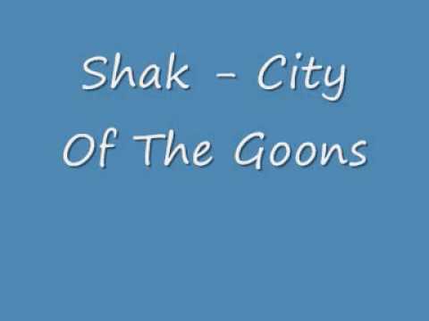 Shak - City Of The Goons