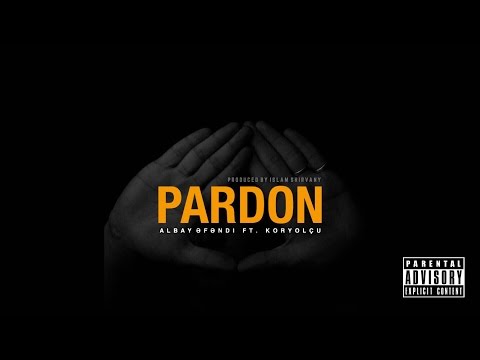 Albay Əfəndi feat. KorYOLÇU - Pardon