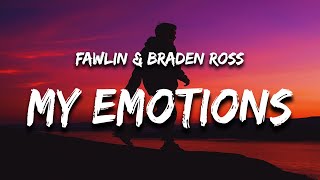 fawlin &amp; Braden Ross - Wasting My Emotions (Lyrics)