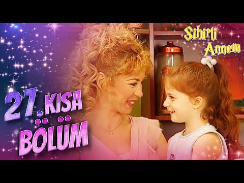 Sihirli Annem 27. Kısa bölüm