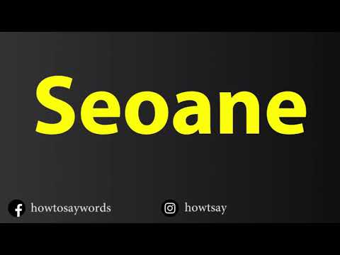 How To Pronounce Seoane
