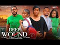DEEP WOUND THE MOVIE MALIK MILTON QUEEN NWOKOYE 2024 LATEST NIGERIAN NOLLYWOOD MOVIES
