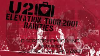 U2 A SORT OF HOMECOMING Acoustic rare live Elevation Tour Oakland November 16, 2001 Enhanced Audio