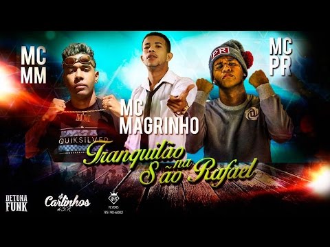 MC PR MC MAGRINHO E MC MM TRANQUILÃO NA SÃO RAFAEL [[ DJ CARLINHOS DA S.R ]]