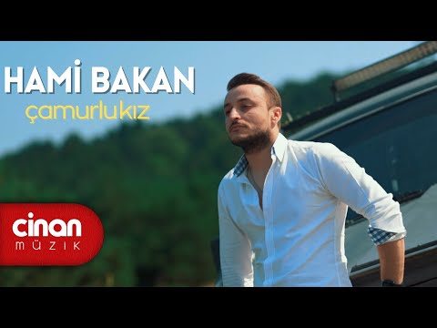 Hami Bakan - Çamurlu Kız