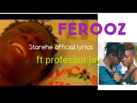 ferooz ft professor Jay - starehe (Video lyrics)