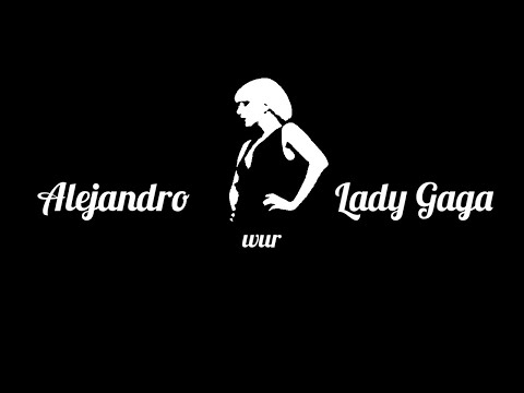 Lady Gaga - Alejandro (Lyrics)