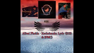 Download lagu Alfred Phobia - Kerinduanku Lyric (SHS & IFMC) mp3
