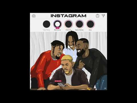 Reminisce x Olamide x Naira Marley x Sarz - Instagram (Official Audio)