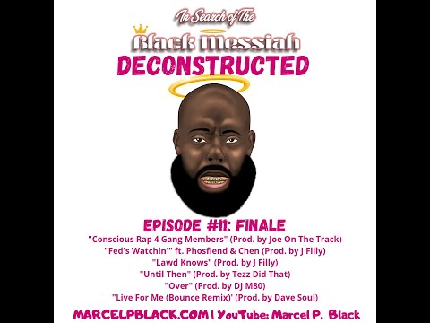 Marcel P. Black "In Search of The Black Messiah: Deconstructed" #11: Finale