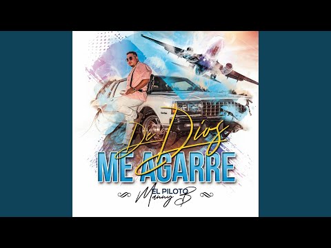 De Dios Me Agarre