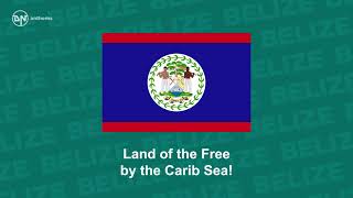 National Anthem of Belize   Land of the Free