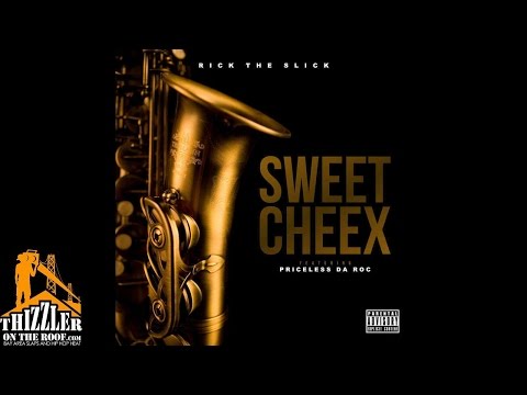 Rick The Slick ft. Priceless Da Roc - Sweet Cheex [Thizzler.com]