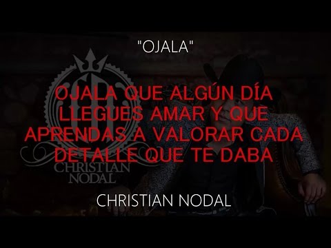 Video Ojalá (Letra) de Christian Nodal