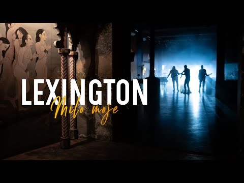 Lexington - Milo moje | Official Video