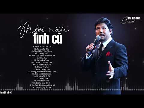 VŨ KHANH | Mười Năm Tình Cũ - LK 19 Bài Tình Ca Phòng Trà Vũ Khanh Nhẹ Nhàng Sâu Lắng Nghe Là Thích