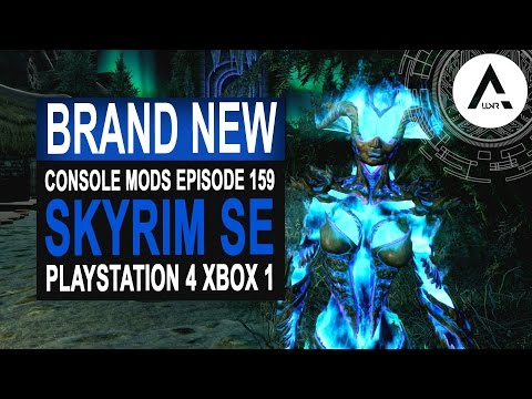 5 BRAND NEW Console Mods 159 - Skyrim Special Edition (PS4/XB1/PC)