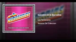 Los Temerarios...Sucedido en la barranca