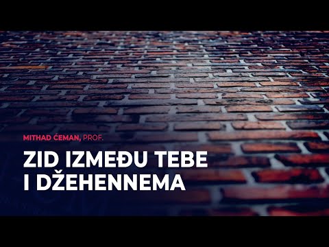 Zid između tebe i džehennema - Mithad Ćeman, prof. ᴴᴰ┇N-UM