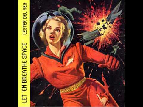 Let'em Breathe Space by Lester del Rey read by Gregg Margarite (1957-2012) | Full Audio Book