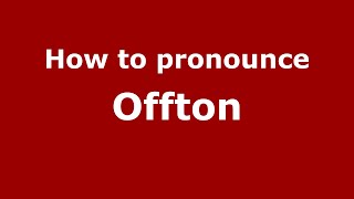 How to pronounce Offton