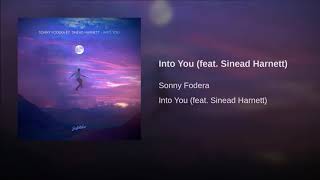 Sonny Fodera Feat. Sinead Harnett - Into You
