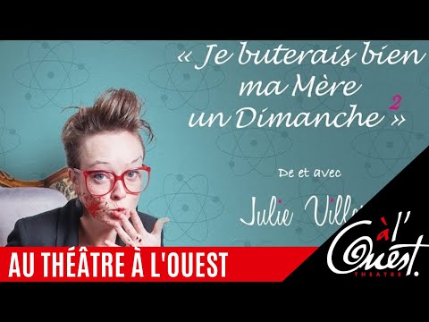 Julie Villers au Théâtre à l'Ouest