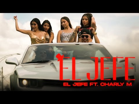 Chico Cruz - El Jefe Ft. Charly M (Video Oficial)
