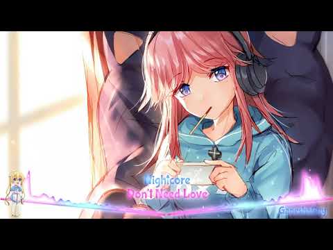 Nightcore - Don't Need Love (220 Kid ft. GRACEY)