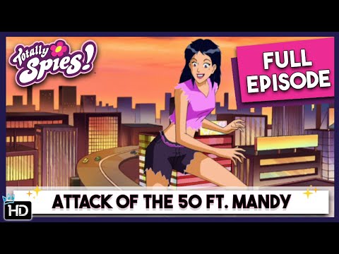 Attacked by a Giant Mandy | Totally Spies | Season 4 Episode 7