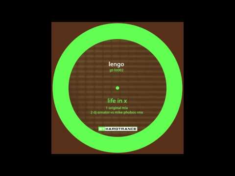 Lengo - Life In X (DJ Ornator Vs Mike Phobos Remix) [GT Hard Trance]