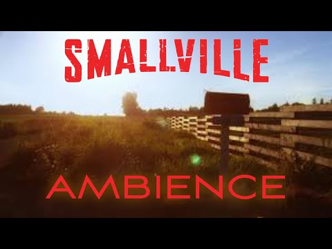 Smallville | Evening at The Kent Farm | Ambient Soundscape